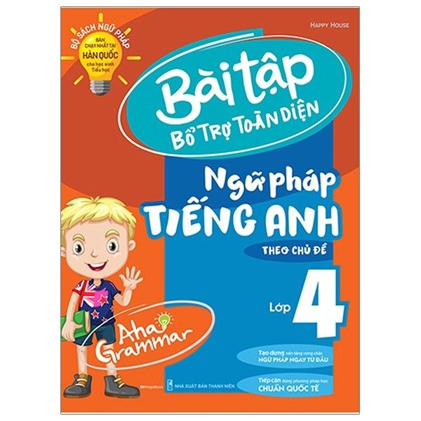 Aha Grammar Bài Tập Bổ Trợ Toàn Diện Ngữ Pháp Tiếng Anh Lớp 4 Theo Chủ Đề