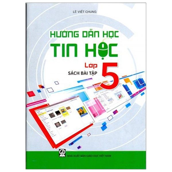 Hướng Dẫn Học Tin Học Lớp 5 - Sách Bài Tập