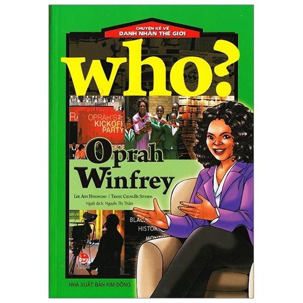 Who? Chuyện Kể Về Danh Nhân Thế Giới - Oprah Winfrey