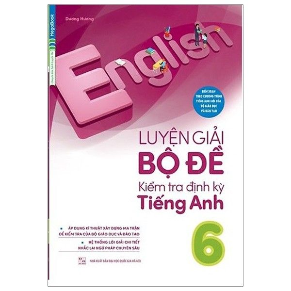 Luyện Giải Bộ Đề Kiểm Tra Định Kỳ Tiếng Anh 6 (Chương Trình Mới)