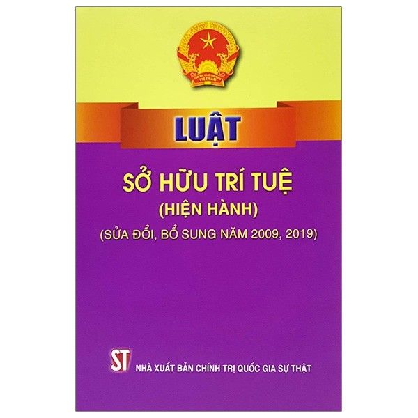 Luật Sở Hữu Trí Tuệ (Hiện Hành, Sửa Đổi Bổ Sung 2009,2019)