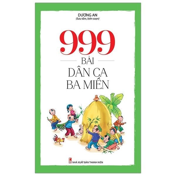  999 Bài Dân Ca Ba Miền 