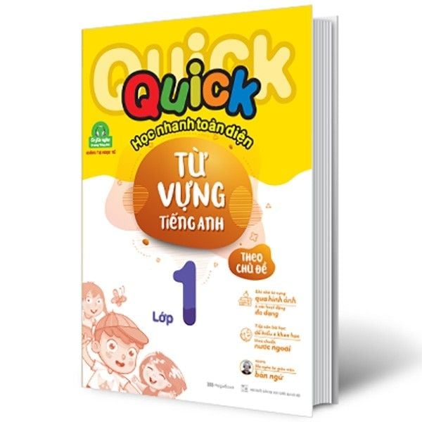 Quick Quick Học Nhanh Toàn Diện Từ Vựng Tiếng Anh Theo Chủ Đề - Lớp 1