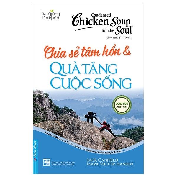 Condensed Chicken Soup For The Soul - Chia Sẻ Tâm Hồn Và Quà Tặng Cuộc Sống (Tái Bản 2019)