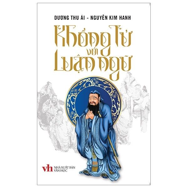 Văn Học Kinh Điển - Khổng Tử với Luận Ngữ
