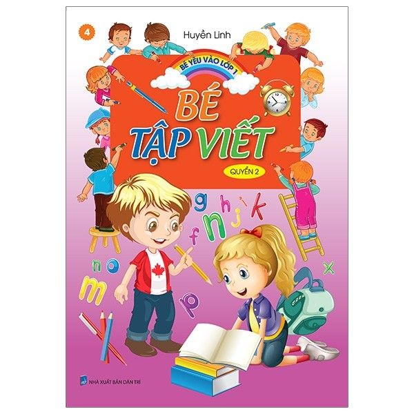 Bé Yêu Vào Lớp 1 - Bé Tập Viết - Quyển 2