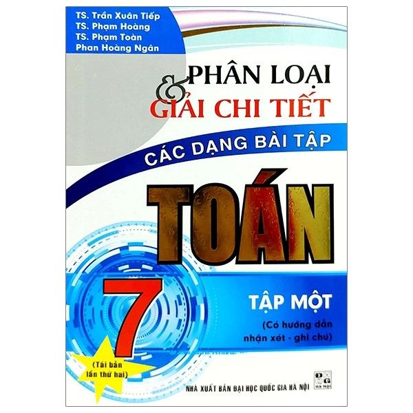 Phân Loại & Giải Chi Tiết Các Dạng Bài Tập Toán 7 - Tập 1