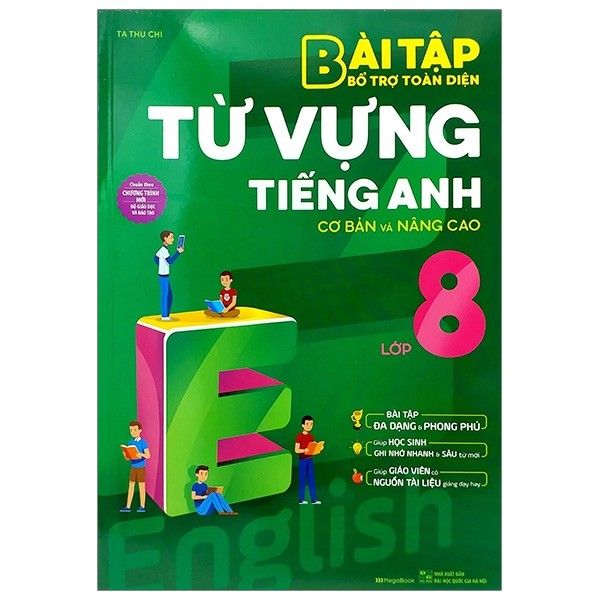 Bài Tập Bổ Trợ Toàn Diện Từ Vựng Tiếng Anh 8 - Cơ Bản Và Nâng Cao