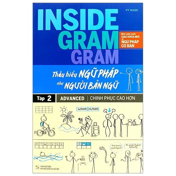 Inside Gram Gram Thấu Hiểu Ngữ Pháp Như Người Bản Ngữ - Tập 2: Advanced - Chinh Phục Cao Hơn