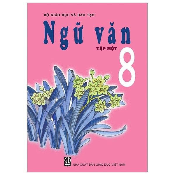 Ngữ Văn - Lớp 8 - Tập 1 - Tái Bản 2021