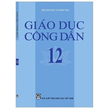 Giáo Dục Công Dân - Lớp 12 - Tái Bản 2020