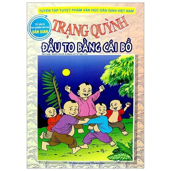 TRẠNG QUỲNH - đầu to Bằng Cái Bồ T1