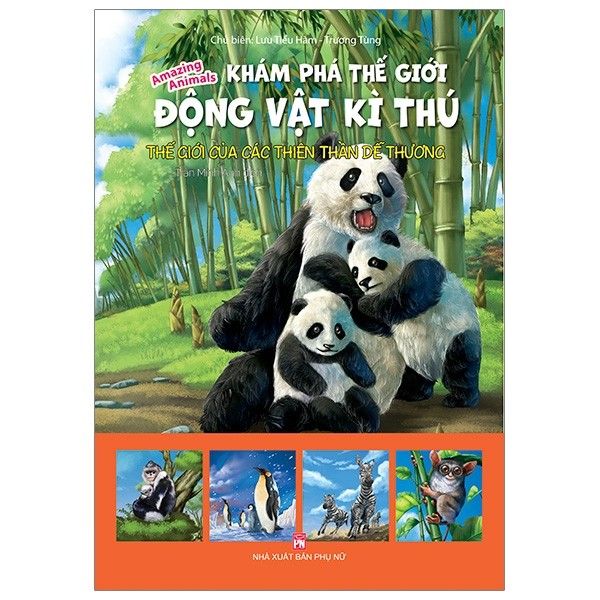 Khám Phá Thế Giới Động Vật Kì Thú: Thế Giới Của Các Thiên Thần Đáng Yêu