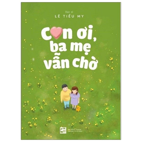  Con Ơi, Ba Mẹ Vẫn Chờ 