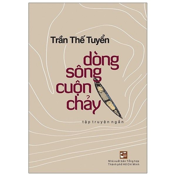 Dòng Sông Cuộn Chảy - Tập Truyện Ngắn