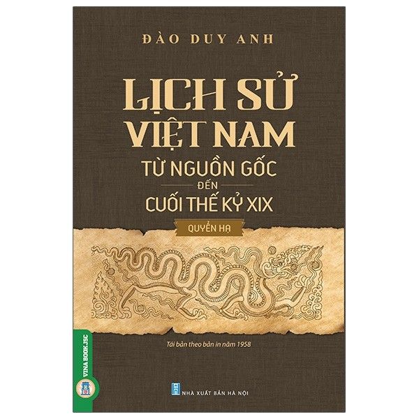 Lịch Sử Việt Nam Từ Nguồn Gốc Đến Cuối Thế Kỷ XIX (Quyển Hạ)