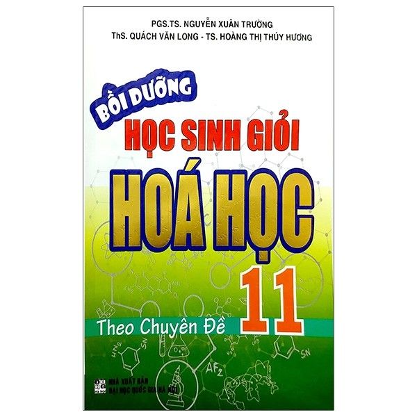 Bồi Dưỡng Học Sinh Giỏi Hóa Học Lớp 11 Theo Chuyên Đề - Tái Bản 2020