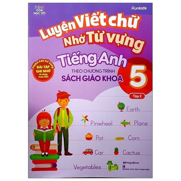 LV5T2_Luyện viết chữ nhớ từ vựng tiếng Anh theo chương trình Sách giáo khoa 5- tập 2