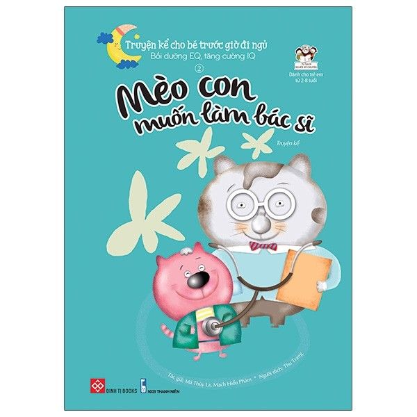 Truyện Kể Cho Bé Trước Giờ Đi Ngủ - Mèo Con Muốn Làm Bác Sĩ
