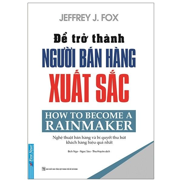 Để Trở Thành Người Bán Hàng Xuất Sắc - How to become a rainmaker
