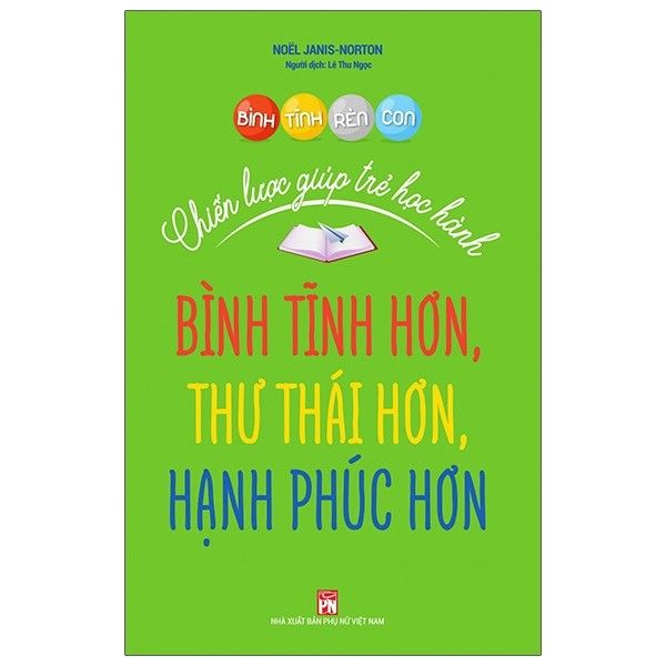 Bình Tĩnh Rèn Con - Chiến Lược Giúp Trẻ Học Hành