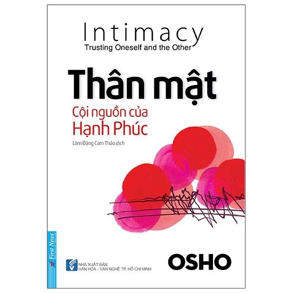 Osho - Thân Mật Cội Nguồn Của Hạnh Phúc - Tái Bản 2020