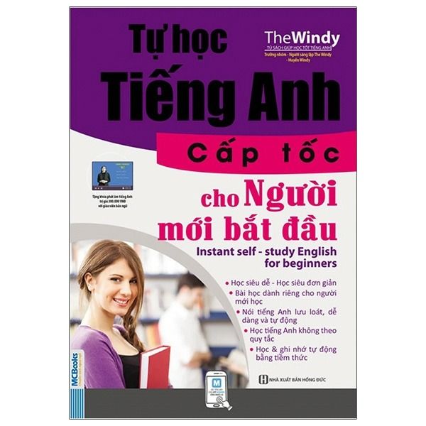 Tự Học Tiếng Anh Cấp Tốc Cho Người Mới Bắt Đầu (Tái Bản 2020)