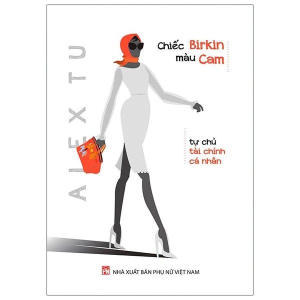 Chiếc Birkin Màu Cam - Tự Chủ Tài Chính Cá Nhân