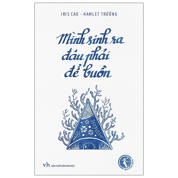 Mình Sinh Ra Đâu Phải Để Buồn