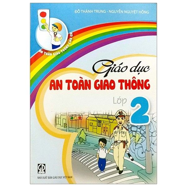 Giáo Dục An Toàn Giao Thông - Lớp 2 (Tái Bản 2020)