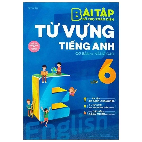 BTBT6_Bài tập bổ trợ toàn diện từ vựng tiếng Anh lớp 6 (cơ bản và nâng cao)