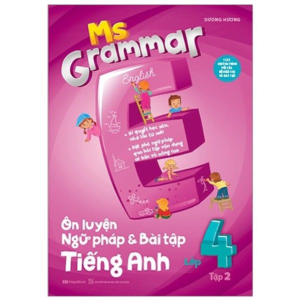 Ms Grammar - Ôn Luyện Ngữ Pháp Và Bài Tập Tiếng Anh Lớp 4 - Tập 2