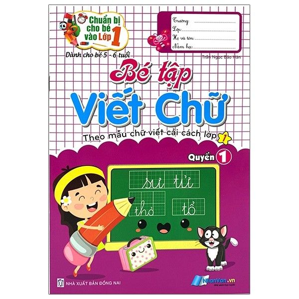  Chuẩn Bị Cho Bé Lớp 1 - Bé Tập Viết Chữ Quyển 1 - Dành Cho Bé 5-6 Tuổi 