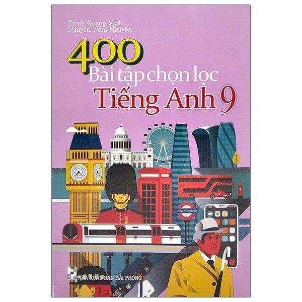  400 Bài Tập Chọn Lọc Tiếng Anh - Lớp 9 