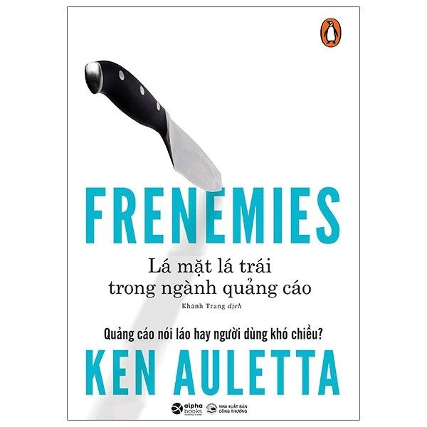 Frenemies - Lá Mặt Lá Trái Trong Ngành Quảng Cáo