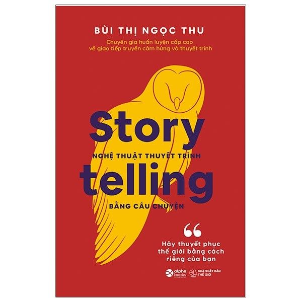 Story Telling - Nghệ Thuật Thuyết Trình Bằng Câu Chuyện