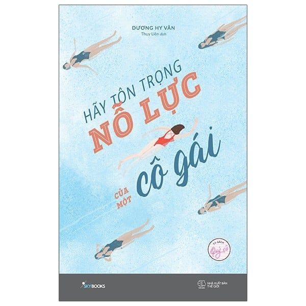 Hãy tôn trọng nỗ lực của một cô gái