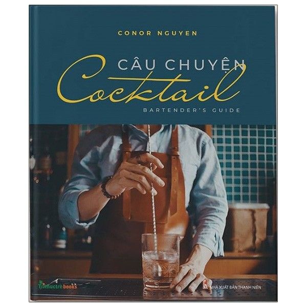 Câu Chuyện Cocktail - Bartender’S Guide