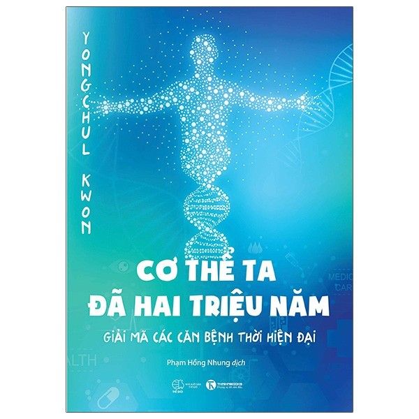 Cơ Thể Ta Đã Hai Triệu Năm - Giải Mã Các Căn Bệnh Thời Hiện Đại