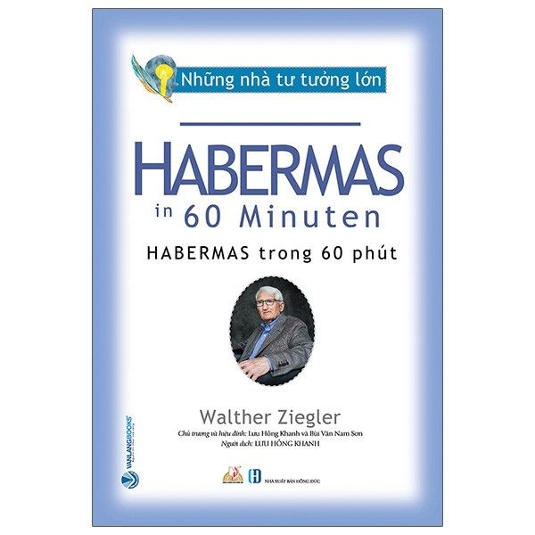 Những nhà tư tưởng lớn - Habermas trong 60 phút