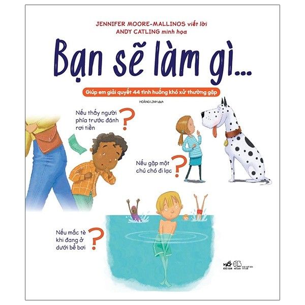Bạn Sẽ Làm Gì…Giúp Em Giải Quyết 44 Tình Huống Khó Xử Thường Gặp