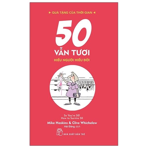 QTCTG. 50 vẫn tươi - hiểu người hiểu đời