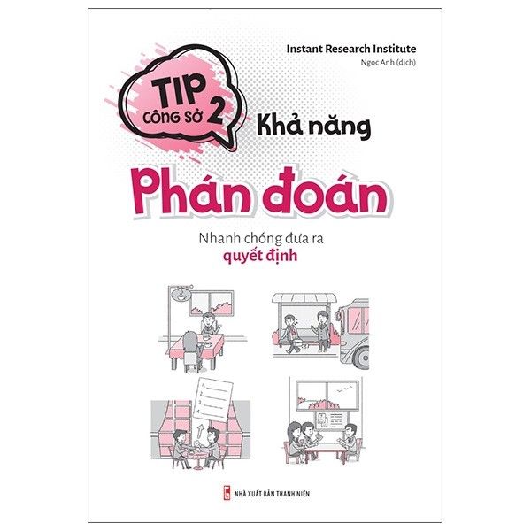 Tip Công Sở 2- Khả Năng Phán Đoán - Nhanh Chóng Đưa Ra Quyết Định