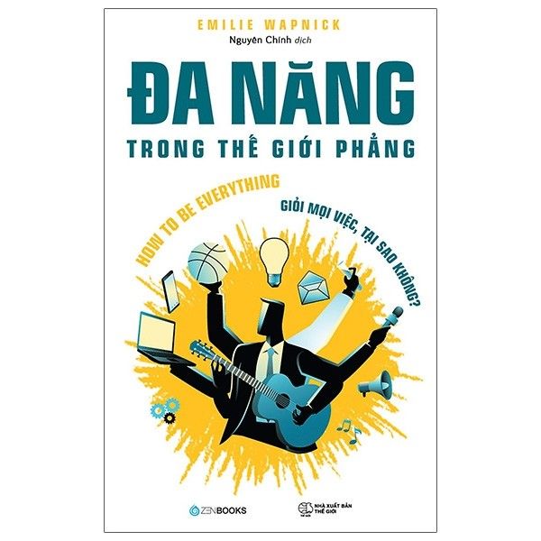 Đa năng trong thế giới phẳng/ How to be Everything