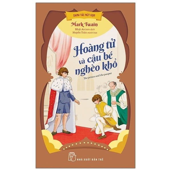 Danh Tác Rút Gọn - Hoàng Tử Và Cậu Bé Nghèo Khổ