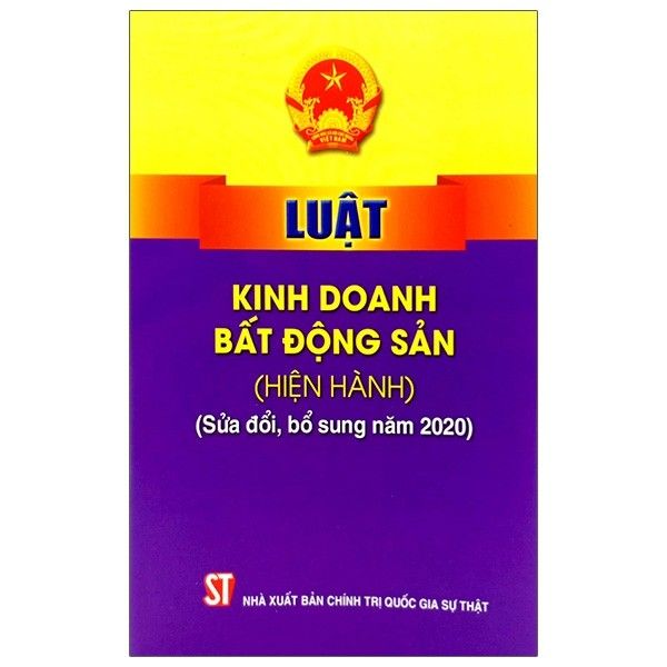 Luật Kinh Doanh Bất Động Sản - Hiện Hành, Sửa Đổi, Bổ Sung 2020