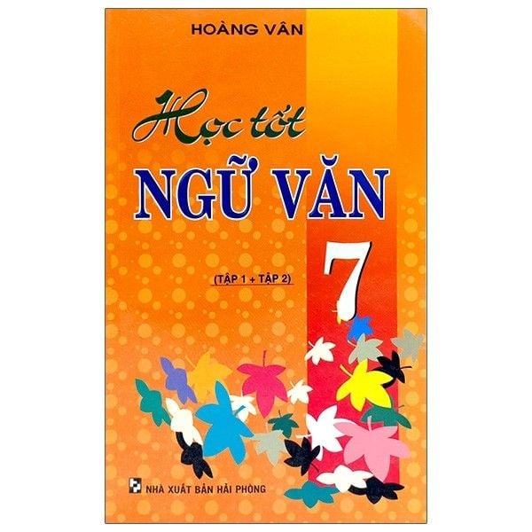 Học Tốt Ngữ Văn Lớp 7 - Tập 1 + Tập 2