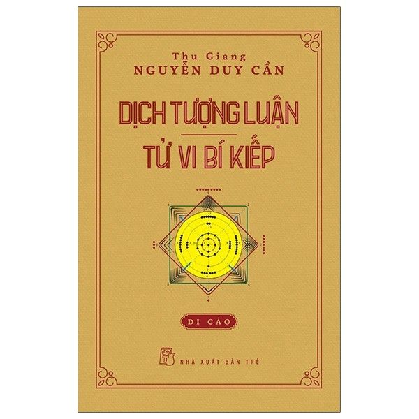 TS Thu Giang. Dịch tượng luận - Tử vi bí kiếp (BC)