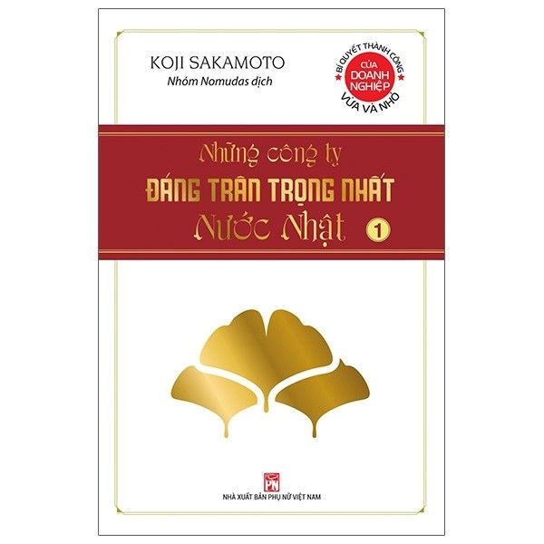 Những công ty đáng trân trọng nhất nước Nhật- Tập 1