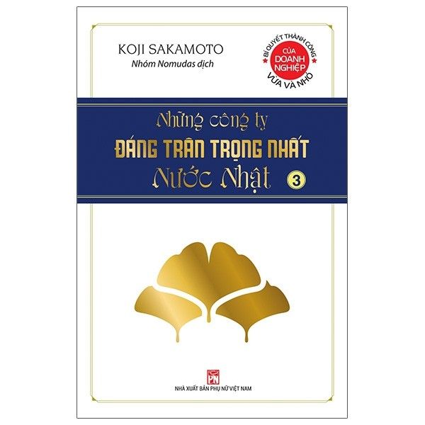 Những công ty đáng trân trọng nhất nước Nhật- Tập 3